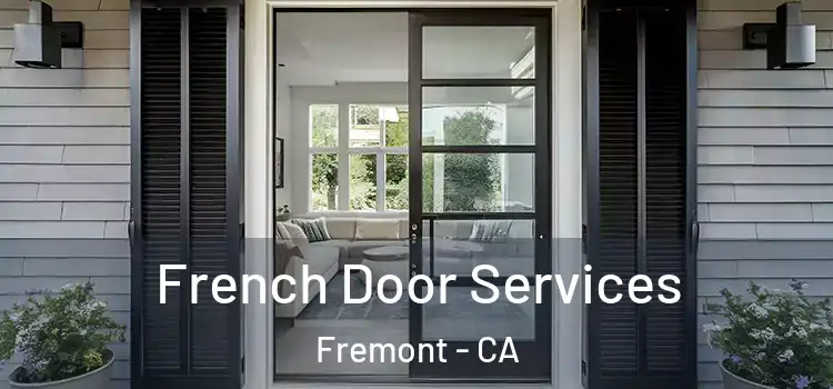 French Door Services Fremont - CA